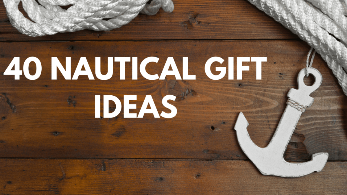 40 Nautical Gift Ideas For Your Loved Ones