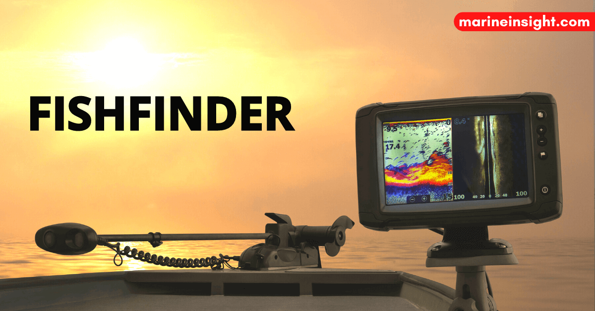 https://www.marineinsight.com/wp-content/uploads/2019/02/Fishfinder-1.png