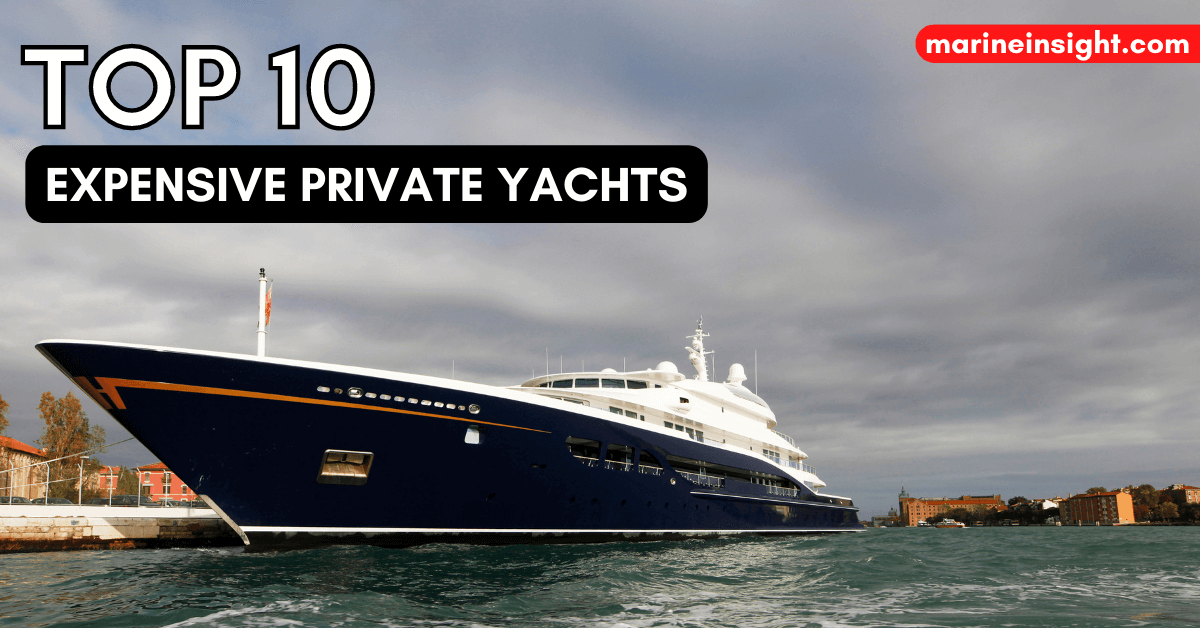 Top 10 Most Expensive Private Yachts In The World