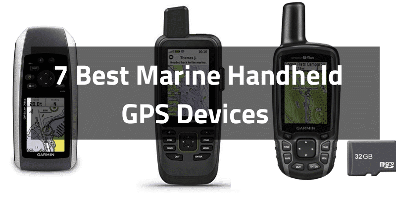 7 Best Handheld Portable Marine GPS Devices