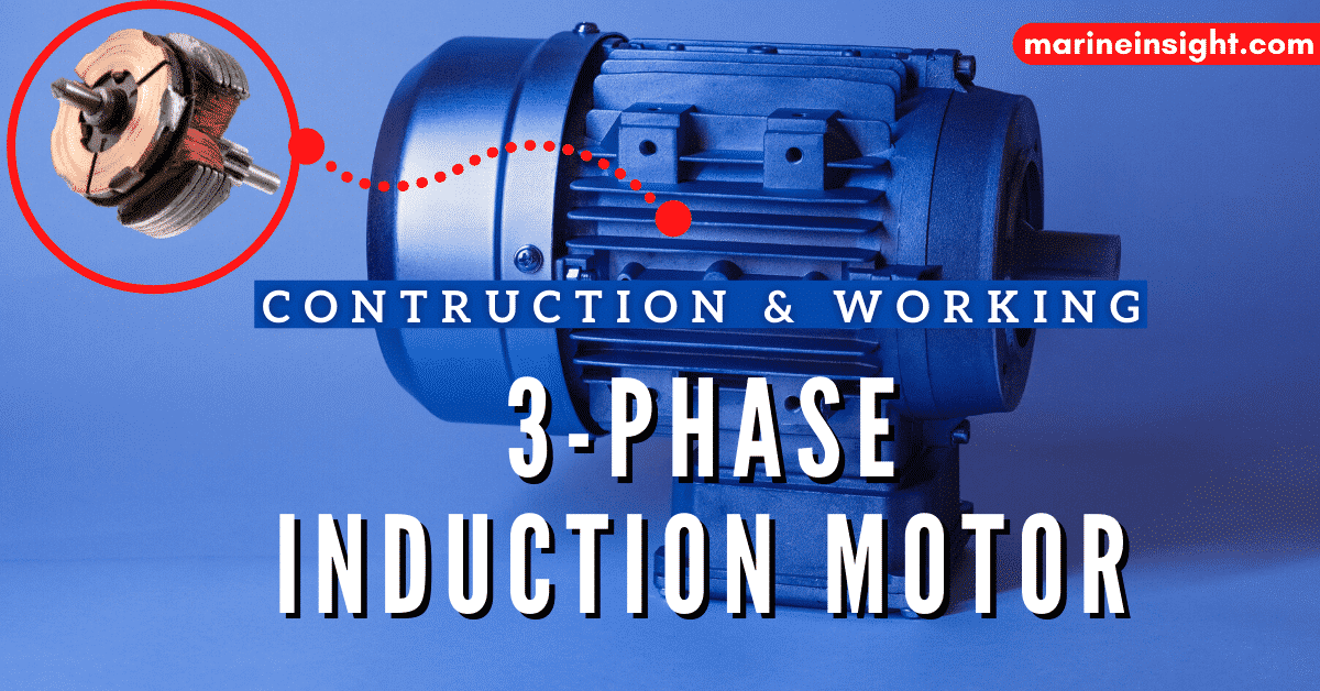 Construction and Working of 3 Phase Induction Motor on Ship