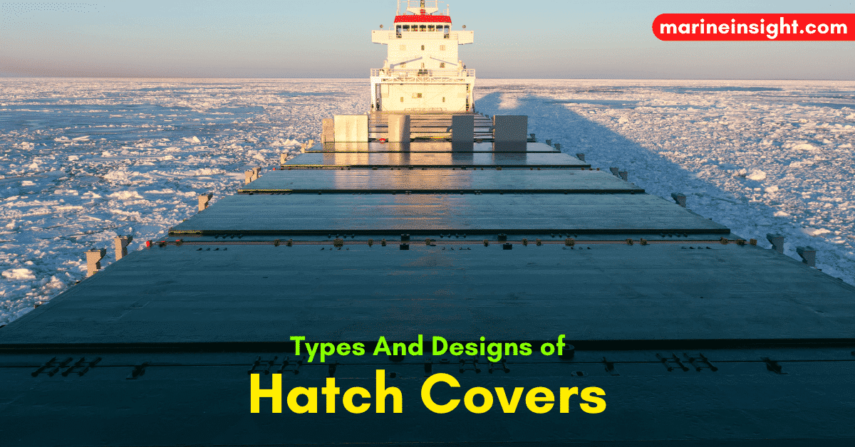 Different Types And of Hatch Covers Used For Ships