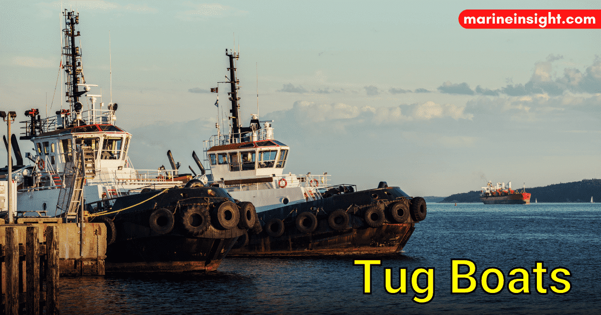 What are Tug Boats - Different Types And Uses