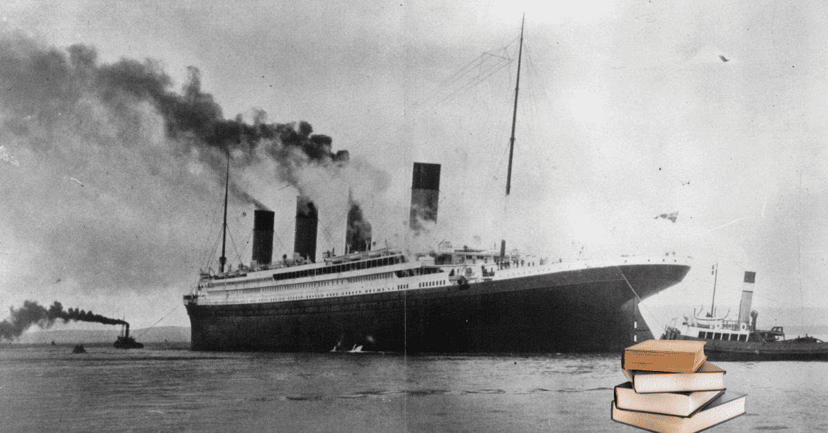10 Best Titanic Books You Should Read To Know The Real Story
